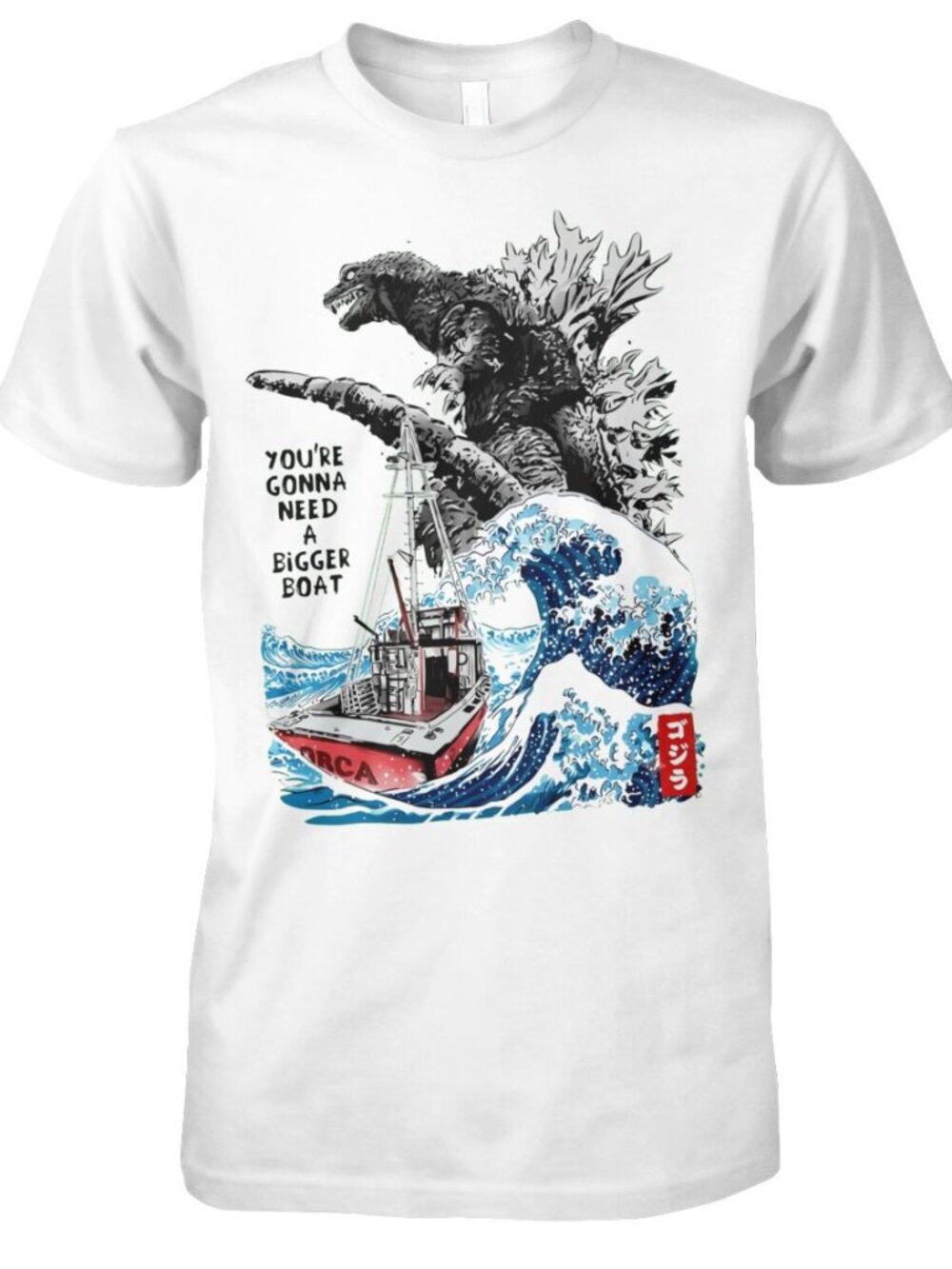 Godzilla Youre Gonna Need A Bigger Boat Shirt
